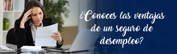 ¿CÓMO FUNCIONA EL SEGURO DE DESEMPLEO DE UN CRÉDITO HIPOTECARIO?