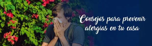 CONSEJOS PARA PREVENIR ALERGIAS EN TU CASA