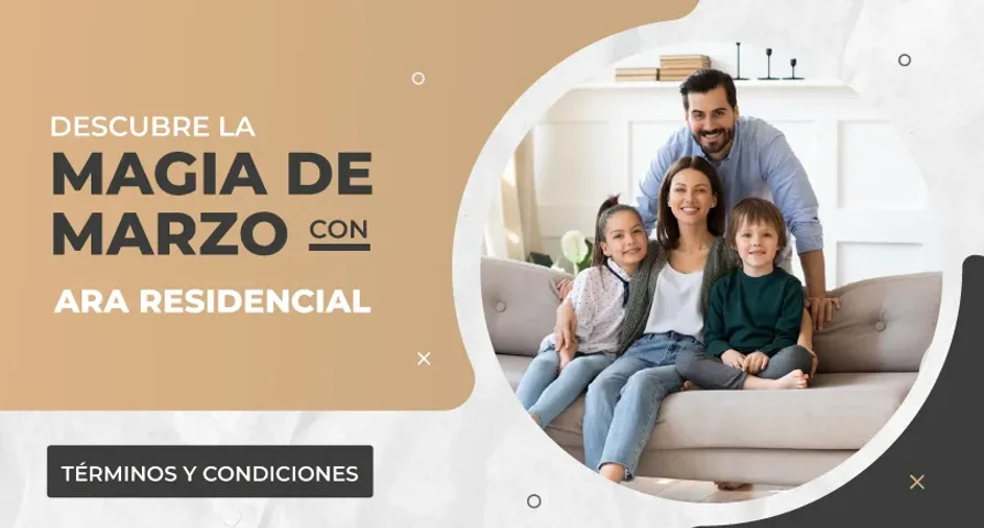 DESCUBRE LA MAGIA DE MARZO CON ARA RESIDENCIAL